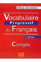 Vocabulaire progressif du français. Niveau intermédiarie. Corrigés - 2ème édition