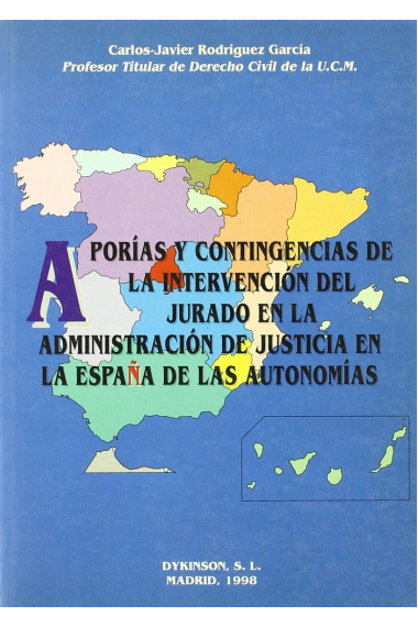 Apor¡as y contingencias de la intervención del jurado en la administración de justicia en la España