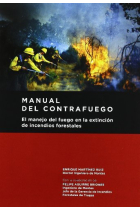 Manual del contrafuego. EL manejo del fuego en la extinción de incendios forestales. 2ª ed.