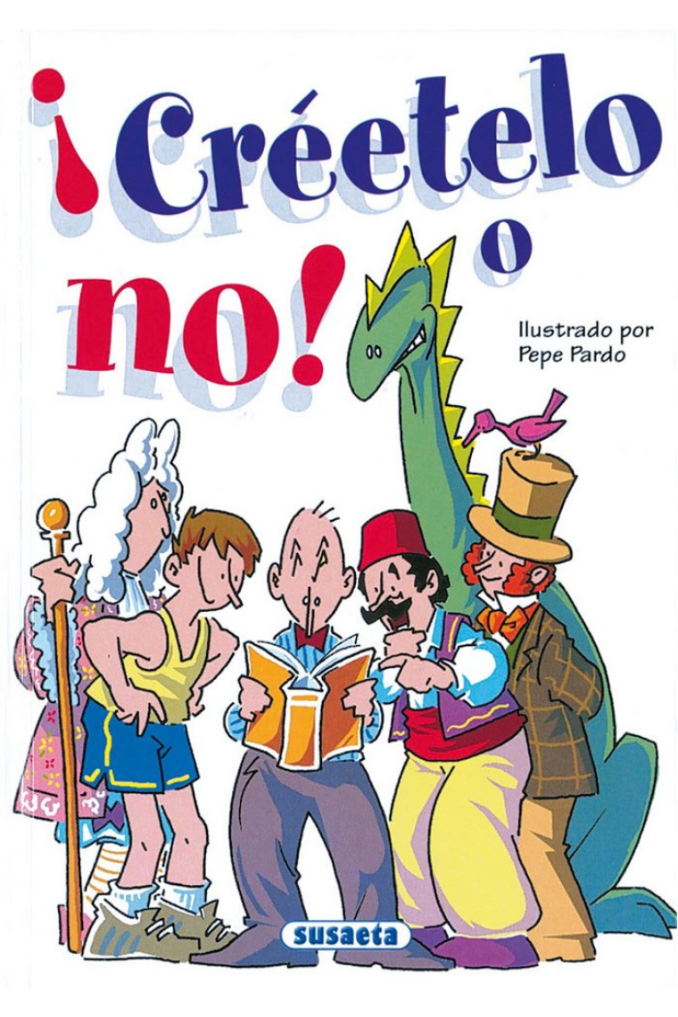 ¡Créetelo o no!