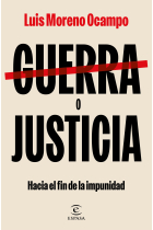 Guerra o justicia. Hacia el fin de la impunidad