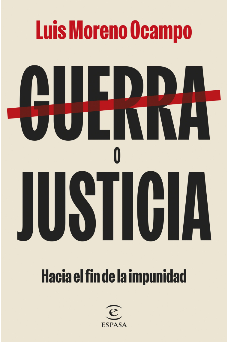 Guerra o justicia. Hacia el fin de la impunidad