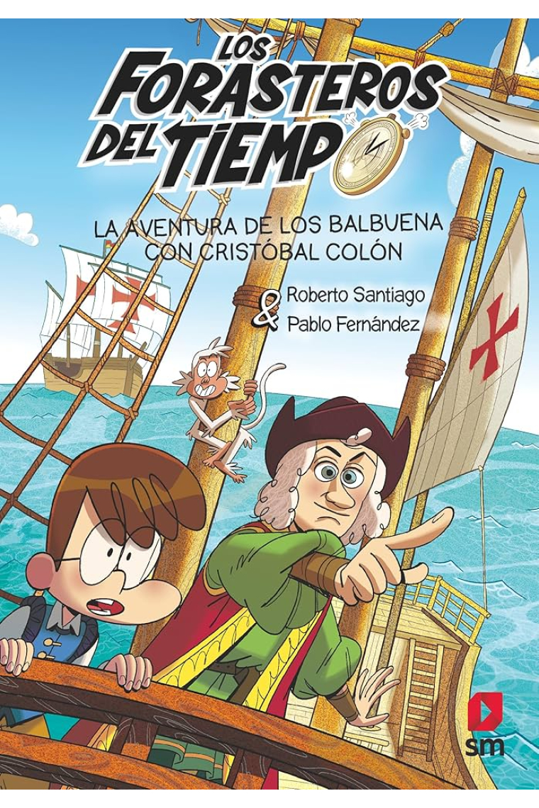 Los Forasteros del Tiempo 18: La aventura de los Balbuena con Cristóbal Colón