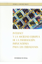 Internet y la sociedad europea de la información:implicaciones para los ciudadanos.