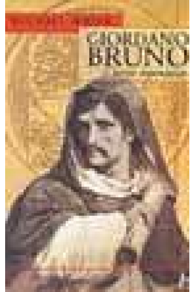 Giordano Bruno : el hereje  impenitente