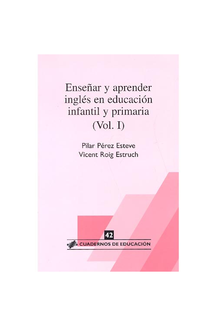 Enseñar y aprender inglés en educación infantil y primaria (Vol I )