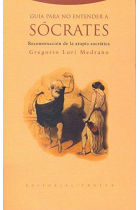 Guía para no entender a Sócrates: reconstrucción de la atopía socrática