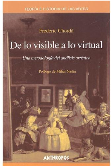 De lo visible a lo virtual. Una metodología del análisis artístico