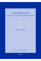 Los Diálogos / Linguae latinae exercitatio (Edición bilingue)