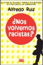 ¿Nos volvemos racistas?