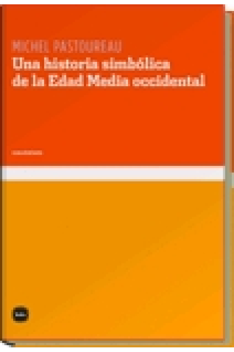 Una historia simbólica de la edad media occidental