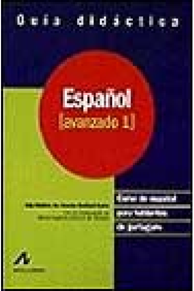 Guía didáctica Español avanzado 1. Curso de español para hablantes de portugués