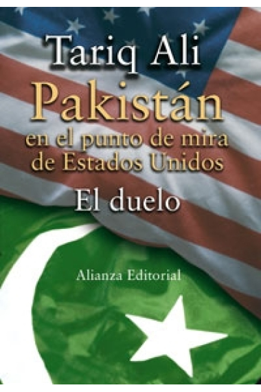 Pakistán en el punto de mira de Estados Unidos. El duelo