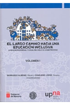 El largo camino hacia una educaciión. La educación especial y social del siglo XIX a nuestros días. Volumen I-II