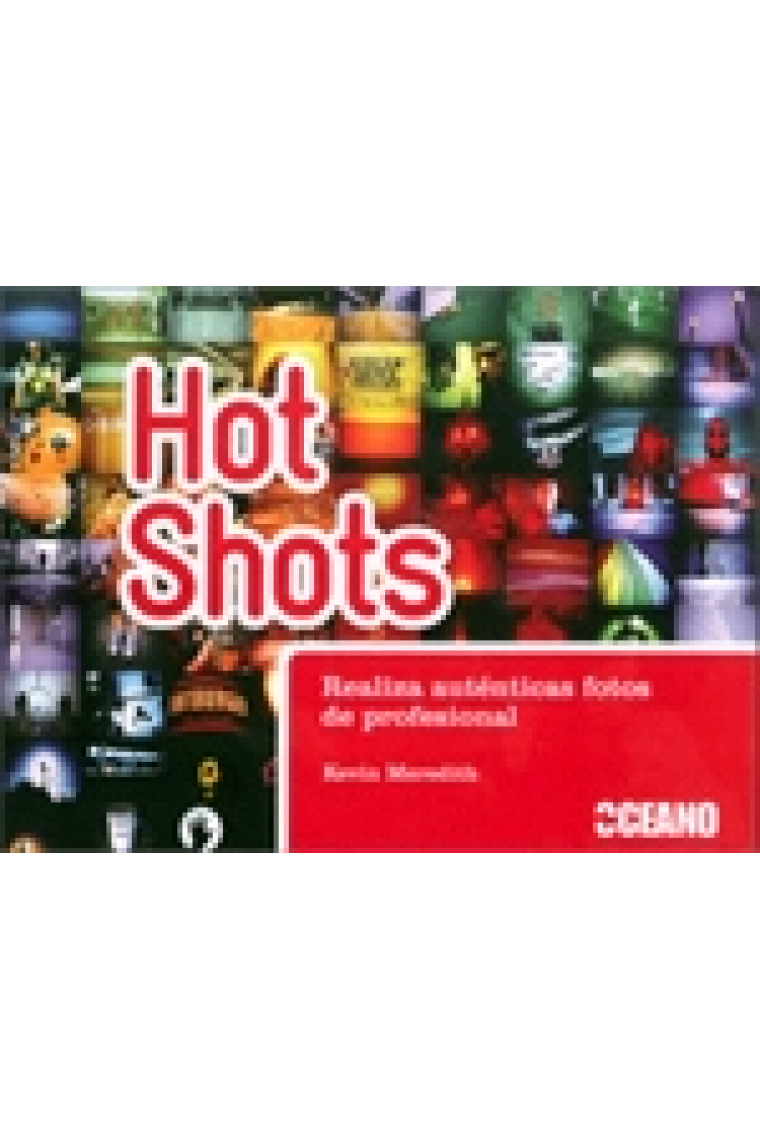 Hot Shots. Realiza auténticas fotos de profesional