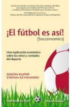 ¡ El fútbo es así !  ( Soccernomics)