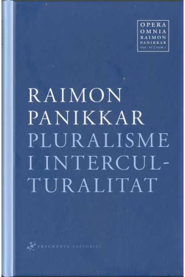 Opera Omnia, vol. VI-tom 1: Pluralisme i interculturalitat