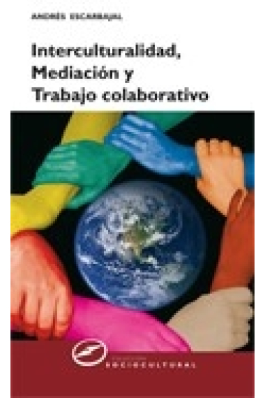 Interculturalidad, mediación y trabajo colectivo