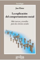 La explicación del comportamiento social. Más tuercas y tornillos para las ciencias sociales