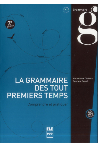 La grammaire des tout premiers temps. Livre de l'élève + CD mp3 (A1) 2ª ed.