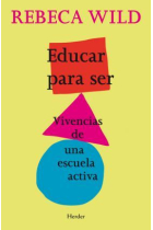 Educar para ser : Vivencias de una escuela activa