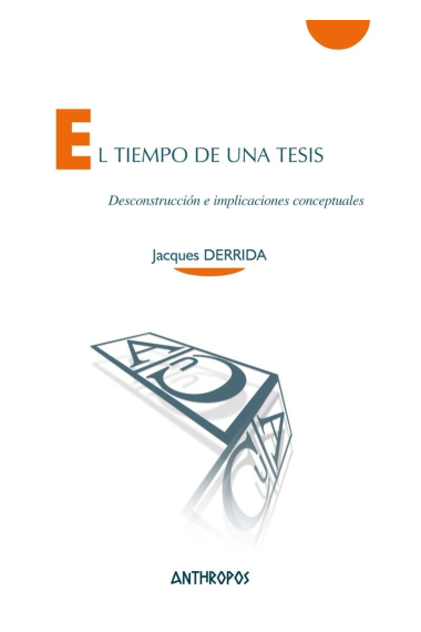 El tiempo de una tesis: deconstrucción e implicaciones conceptuales