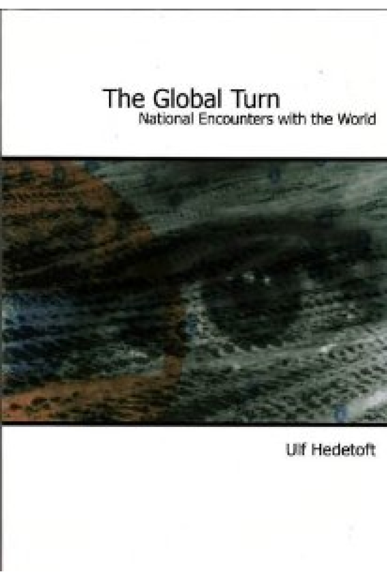 The global turn: national encounters with the world