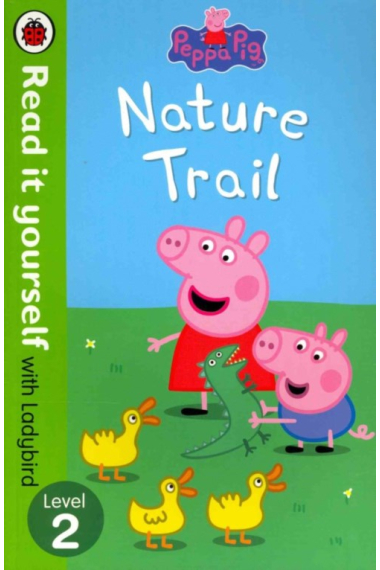 Peppa Pig: Nature Trail - Read it Yourself with Ladybird: Level 2