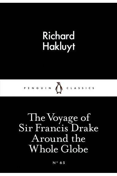 The Voyage of Sir Francis Drake Around the Whole Globe (Little Black Classics #65)