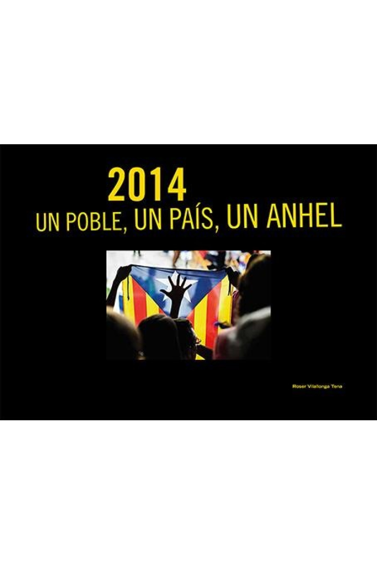 2014. Un poble, un país, un anhel