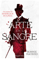 Arte en la sangre. Una aventura de Sherlock Holmes