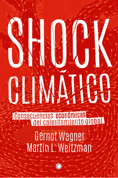 Shock climático . Consecuencias económicas del calentamiento global