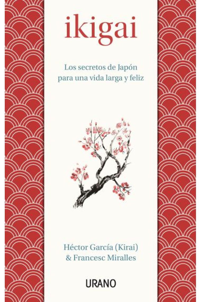 Ikigai: los secretos del Japón para una vida larga y feliz