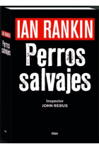 Perros salvajes (Premio RBA de Novela Negra 2016)