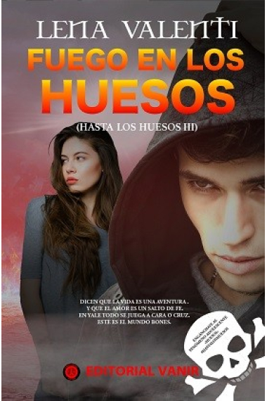 Fuego en los huesos