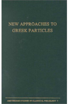 New Approaches to Greek Particles: Proceedings of the Colloquium Held in Amsterdam, January 4-6, 1996, to Honour C.J. Ruijgh on the Occasion of His Re (Amsterdam Studies in Greek Philology Series, 7)