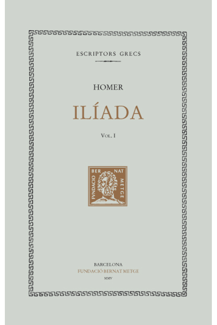 Ilíada, vol. I: cants I-IV