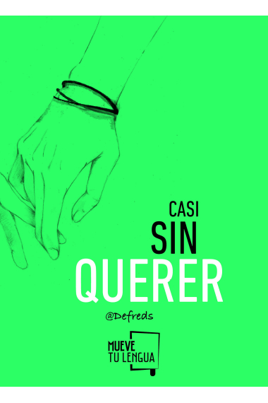 Casi sin querer. @DEFREDS