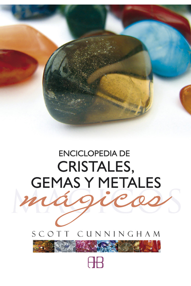 Enciclopedia de cristales, gemas y metales mágicos