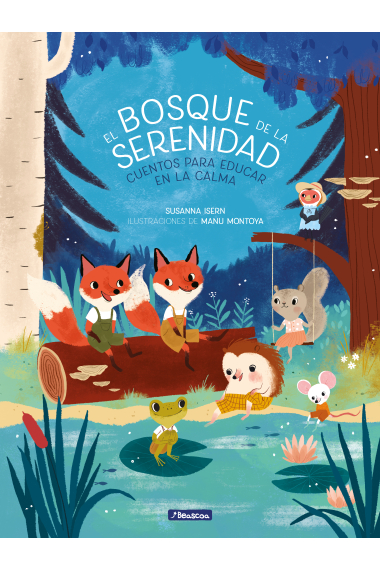 El bosque de la serenidad. Cuentos para educar en la calma