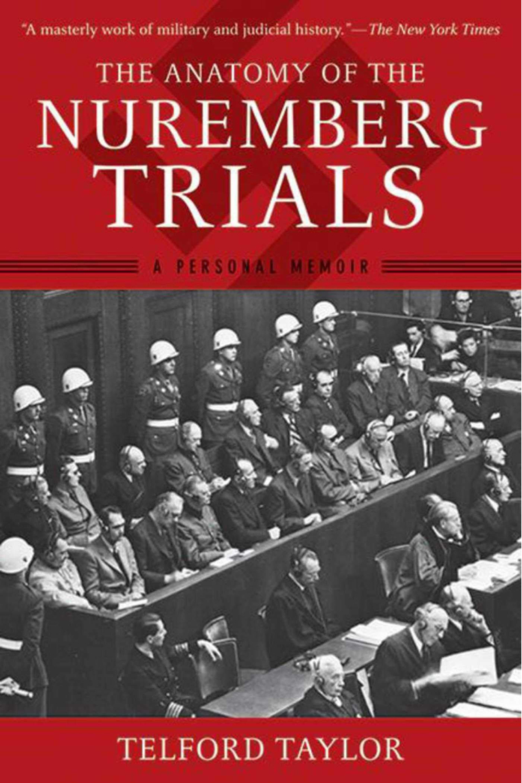 The Anatomy of the Nuremberg Trials: A Personal Memoir