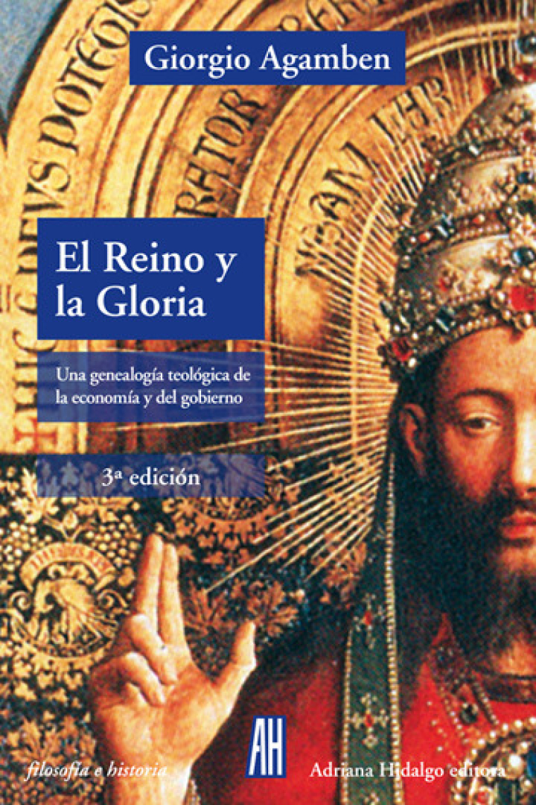 El Reino y la Gloria: una genealogía teológica de la economía y del gobierno (Homo Sacer II,2)