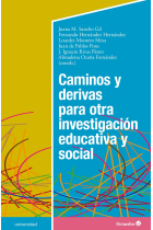 Caminos y derivas para otra investigación educativa y social