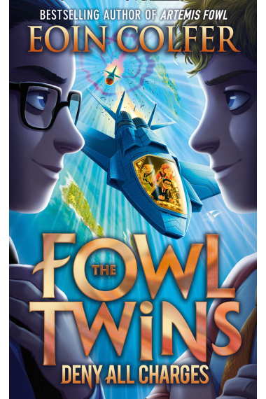 The Fowl Twins: Deny All Charges - Book 2