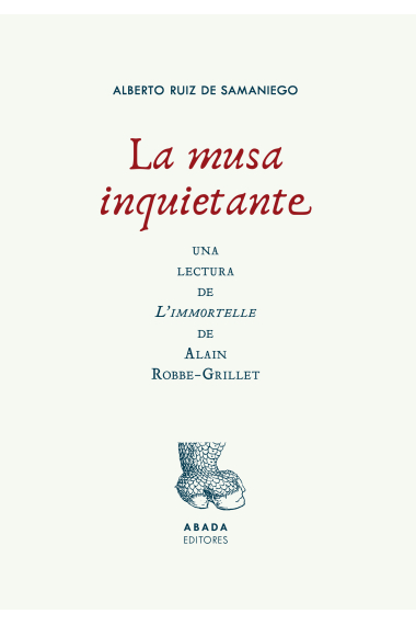 La musa inquietante. Una lectura de L'immortelle de Alain Robbe-Grillet