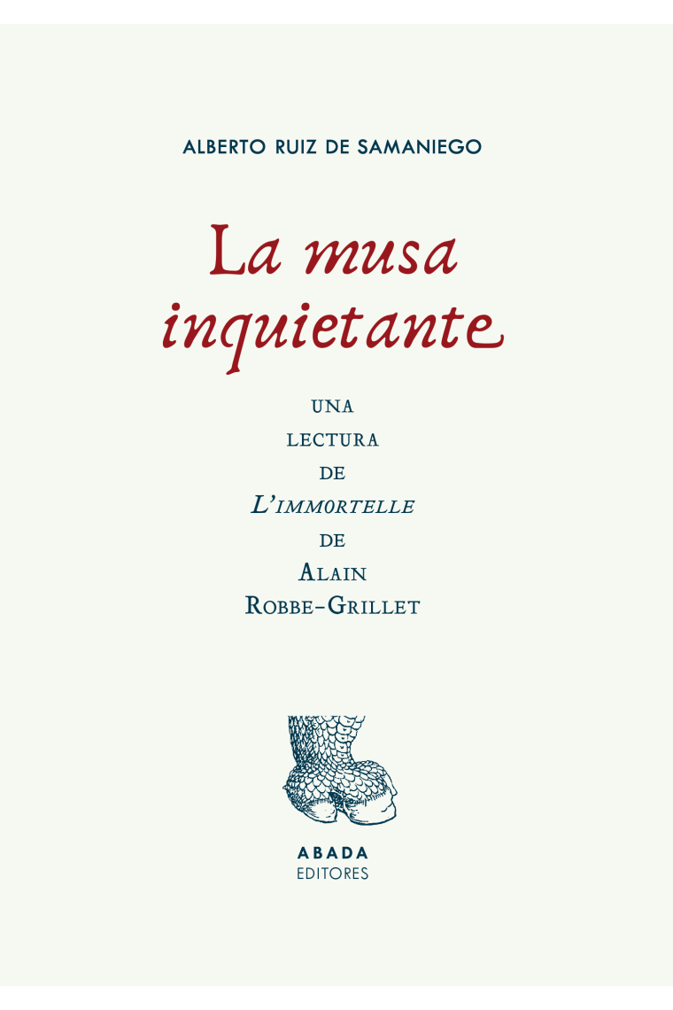 La musa inquietante. Una lectura de L'immortelle de Alain Robbe-Grillet