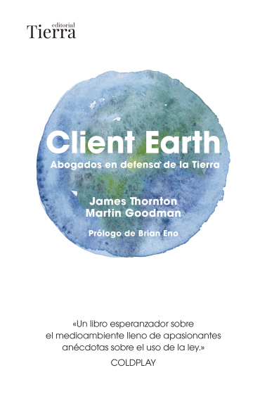 Client Earth. Abogados en defensa de la Tierra