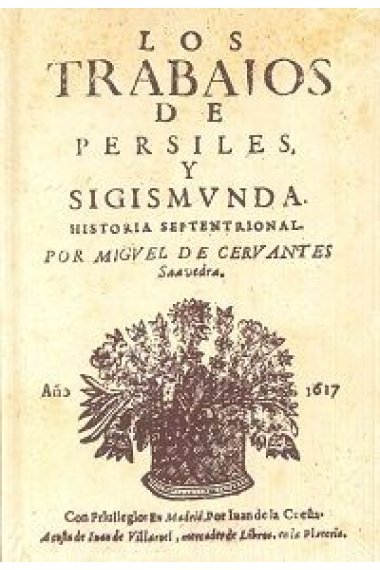 TRABAJOS DE PERSILES Y SIGISMUNDA, LOS. (EDICIÓN FACSÍMIL)