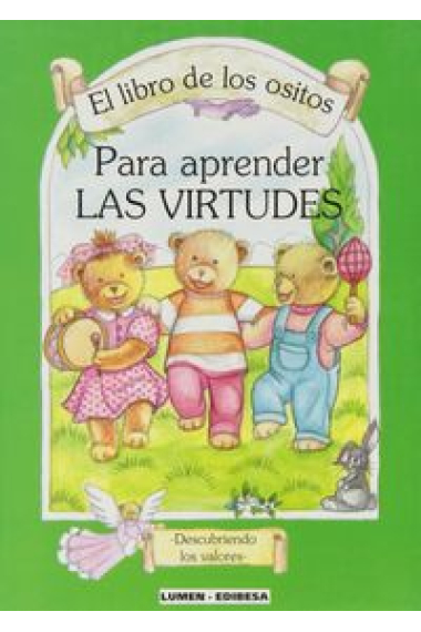 Libro de los ositos. Para aprender las virtudes