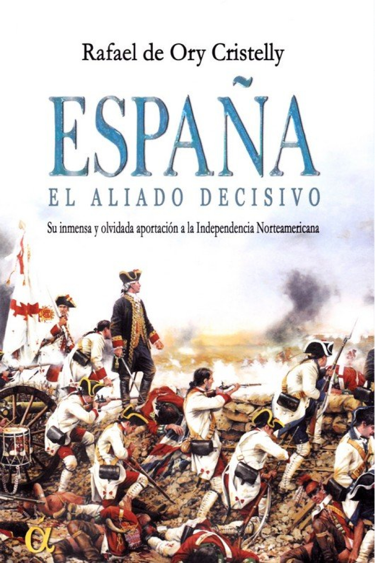 ESPAÑA EL ALIADO DECISIVO